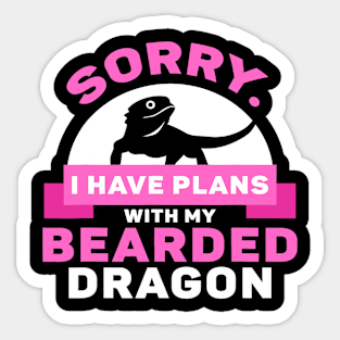 I have plans with my Bearded Dragon Sticker